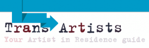 Trans Artists - Your Artist in Residence guide